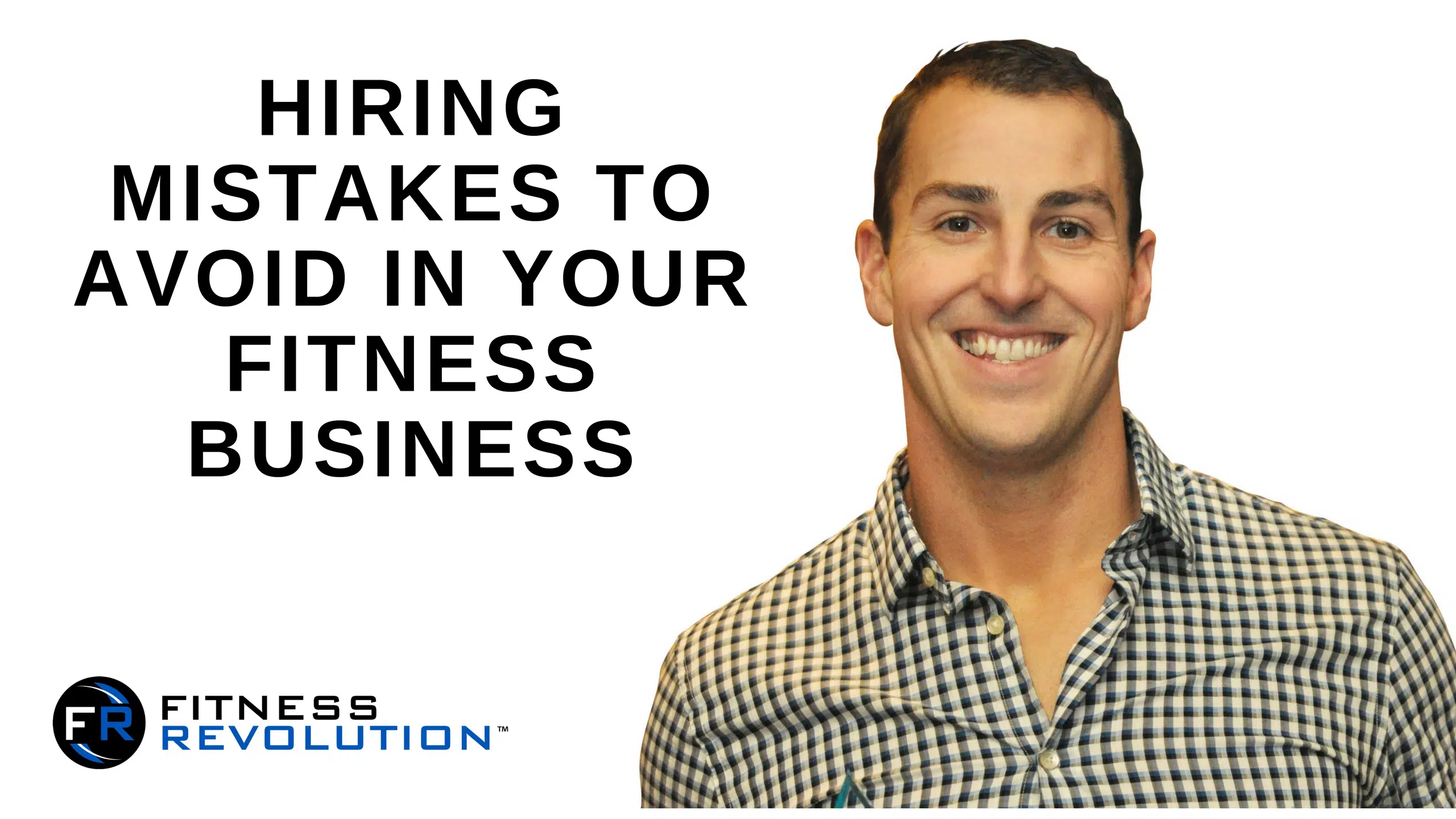 Hiring Mistakes To Avoid In Your Fitness Business