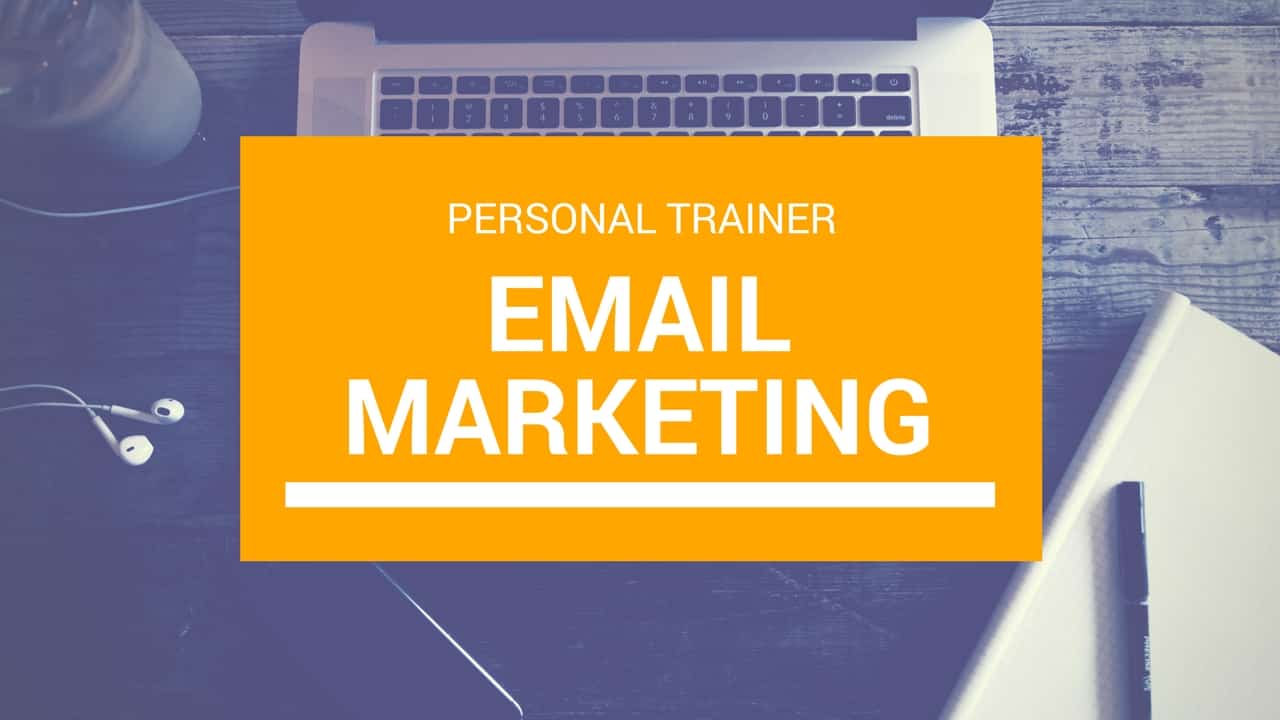 Personal Trainer Email Marketing Plan